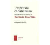 L'esprit Du Christianisme - Introduction À La Pensée De Romano Guardini