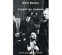 L'Esprit du cinéma - Béla Balazs - Payot - Poche - Essai