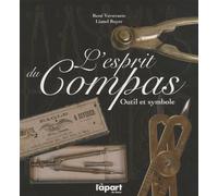 L'esprit du compas: Outil et symbole