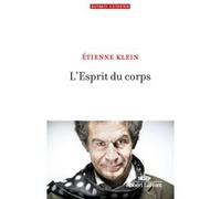 L'Esprit du corps Etienne Klein (Auteur)