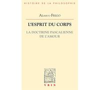 L'esprit du corps : La doctrine pascalienne de l'amour