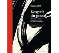 Robert Faure – L'esprit du geste – Peinture à l'encre de Chine – Relié