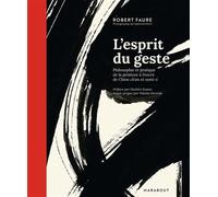 Robert Faure – L'esprit du geste – Peinture à l'encre de Chine – Relié