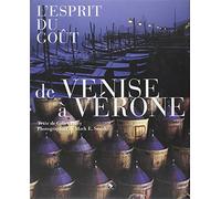 L'Esprit du goût : De Venise à Vérone