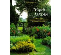 L'esprit du jardin - Structures, rythmes et proportions, fleurs et couleurs