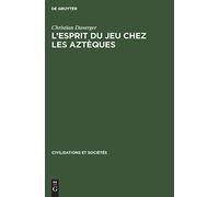 L'esprit Du Jeu Chez Les Aztèques