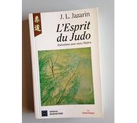 L'esprit du Judo. Le livre qui fit comprendre que les arts martiaux était une manière de vivre