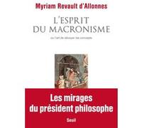 L'Esprit du macronisme Myriam Revault d'Allonnes (Auteur)