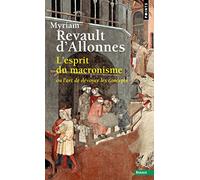 L'Esprit du macronisme Ou l'art de dévoyer les concepts - Myriam Revault d'Allonnes - Points - Poche - Essai