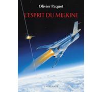 L'esprit du Melkine La trilogie du Melkine, Prix Julia Verlanger - 2014 - Olivier Paquet - Atalante - broché - Roman