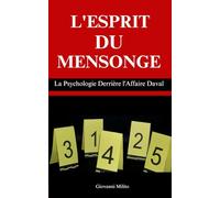 L'ESPRIT DU MENSONGE: La Psychologie Derrière l'Affaire Daval