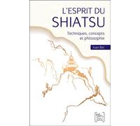 L'esprit du Shiatsu - Techniques, concepts et philosophie - Ivan Bel - Chariot D'or Eds - broché - Guide