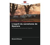 L'esprit du socialisme de Nyerere: Un remède aux défis actuels de l'Ouganda