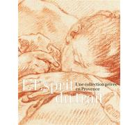 L'esprit du trait Une collection privée en Provence - Collectif - Lienart - broché - Essai
