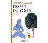 L'Esprit du yoga (Espaces Libres - Spiritualités Vivantes) - Ysé Tardan-Masquelier - Albin Michel - Poche - Essai
