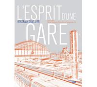 L'esprit d'une gare, Bordeaux Saint-Jean