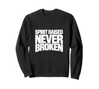 l'esprit élevé n'a jamais été rompu, la Force de Motivation et la résilience. Sweatshirt