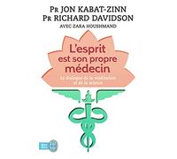 L'esprit est son propre médecin: Le dialogue de la méditation et de la science