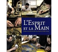 L'esprit et la main: Héritage et savoir-faire des ateliers de restauration du Mobilier national