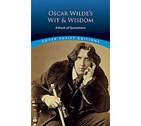 L'esprit et la sagesse d'Oscar Wilde : Un livre de citations