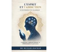 L'Esprit et l'Addiction: Une Perspective Islamique