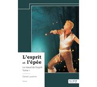 L'esprit et l'épée - Tome 1