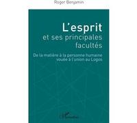 Roger Benjamin – L'esprit et ses principales facultés – Broché – Occasion – L'Harmattan