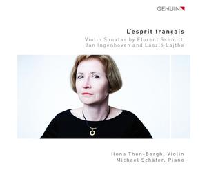 L'Esprit Français. Schmitt, Ingenhoven, Lajtha : Sonates pour Violon. Then-Berg, Schäffer.