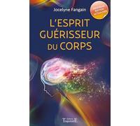 L'esprit Guérisseur Du Corps