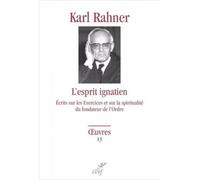 L'esprit ignacien Karl Rahner (Auteur)