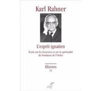 L'esprit ignacien Karl Rahner (Auteur)