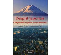 L'esprit japonais: Comprendre le Japon et ses habitants