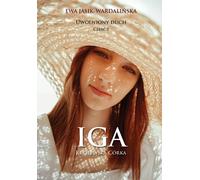 L'esprit libéré Partie 2 Iga la fille royale - Ewa Jasik-Wardalińska (Literatur, Psychologie auf Polnisch)