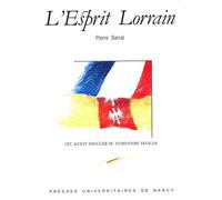 L'esprit Lorrain - Cet Accent Singulier Du Patriotisme Français