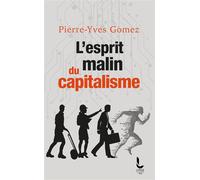 L'esprit malin du capitalisme - Pierre-Yves Gomez - Les Carnets DDB - broché - Essai