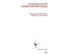 L'esprit métaphysique - Raymond Ruyer - Puf - broché - Essai
