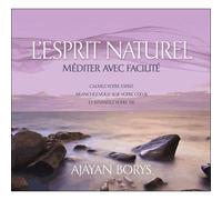 L'esprit Naturel - Méditer Avec Facilité (2cd Audio)
