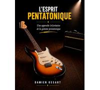 L'esprit pentatonique: Une approche (ré)créative des gammes pentatoniques