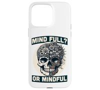 l'esprit Plein ou conscient La santé mentale, la clarté et la Paix Coque pour iPhone 15 Pro Max