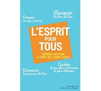 L'Esprit pour tous: Comment recevoir la force de l'Esprit-Saint