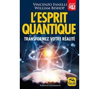 L'esprit quantique Transformez votre réalité - Vincenzo Fanelli - Macro - broché - Guide