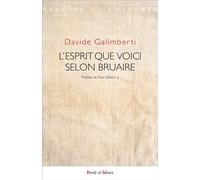 L'esprit que voici selon Bruaire - Davide Galimberti - Parole Et Silence Eds - broché - Essai