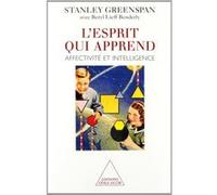 L'Esprit qui apprend Stanley I. Greenspan (Auteur), Beryl Lieff Benderly (Auteur)