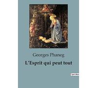 L'Esprit qui peut tout: Un voyage à travers la pensée spirituelle et l'expansion de la conscience.