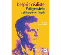 L'esprit réaliste Wittgenstein, la philosophie et l'esprit - Cora Diamond - Puf - broché - Etude