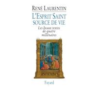 L'Esprit Saint, source de vie: Les beaux textes de quatre millénaires