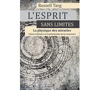 L'esprit sans limites - La physique des miracles