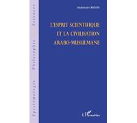 L'esprit scientifique et la civilisation arabo-musulmane