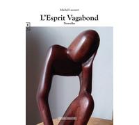L'esprit vagabond - Michel Lecourt - Complicites Eds - broché - Nouvelles