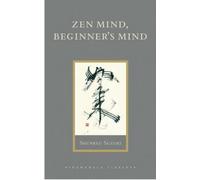 L'esprit zen, l'esprit du débutant : entretiens informels sur la méditation et la pratique du zen